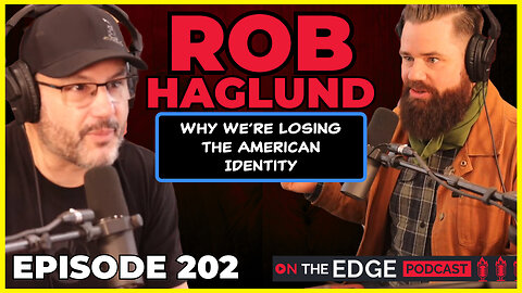 Beyond Borders: Why Immigration Is the Key to American Revival with Rob Haglund