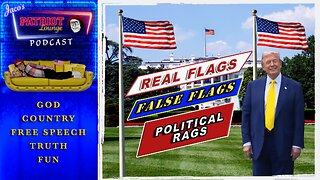 EP 201: Real Flags, False Flags and Political Rags | Current News and Events with Humor