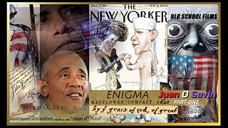 JUAN O SAVIN -ENIGMA- All Roads Lead to Obama- OLD SCHOOL FILMS 8 2 2025