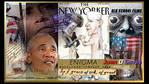 JUAN O SAVIN -ENIGMA- All Roads Lead to Obama- OLD SCHOOL FILMS 8 2 2025