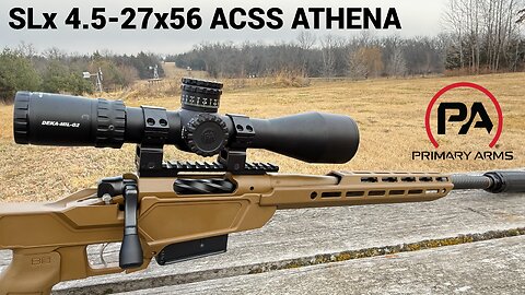 PA SLx 4.5-27x56 ACSS Athena - Most "BANG-4-BUCK"?