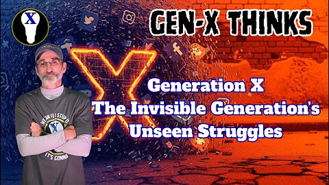 Generation X, The Invisible Generation's Unseen Struggles