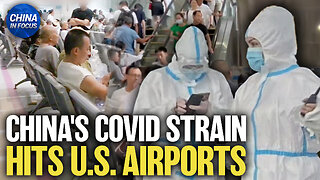 New COVID-19 Variant Driving China's Outbreak Lands in US | Trailer | China In Focus