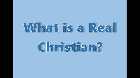 What is a Real Christian?