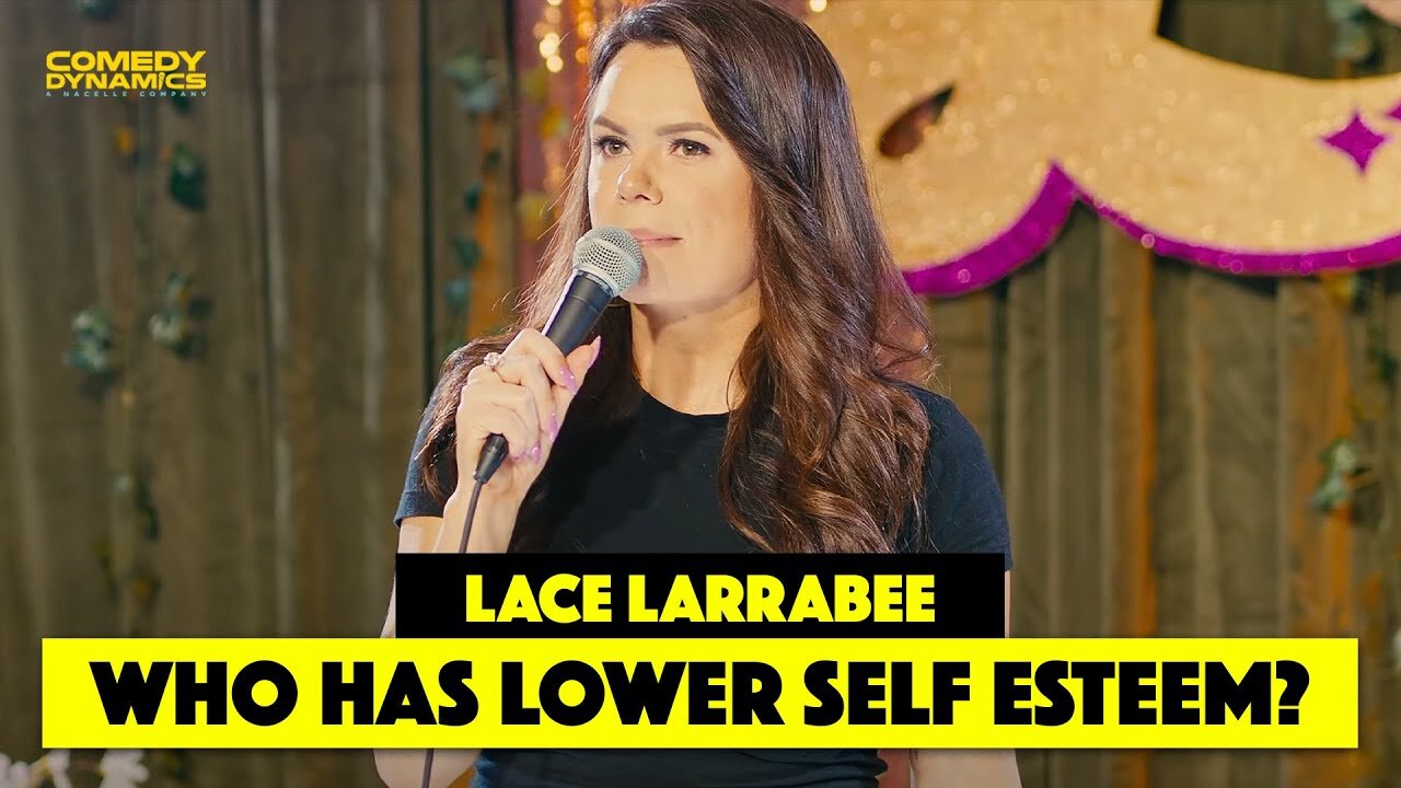 What Gender Has Lower Self Esteem? - Lace Larrabee Stand-Up Comedy