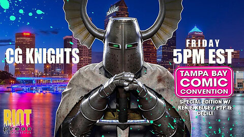 CG KNIGHTS! 5 PM EST! LIVE from TBCC w/ Renie, Kelsey, & Cecil!