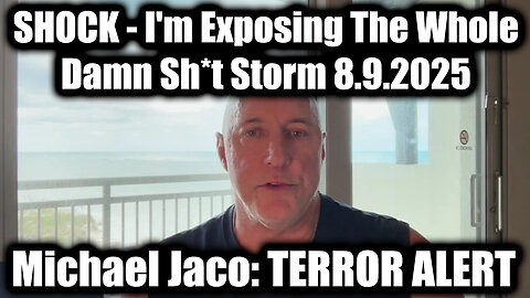 TERROR ALERT 8.9.25 - I'm Exposing The Whole Damn Sh*t Storm!