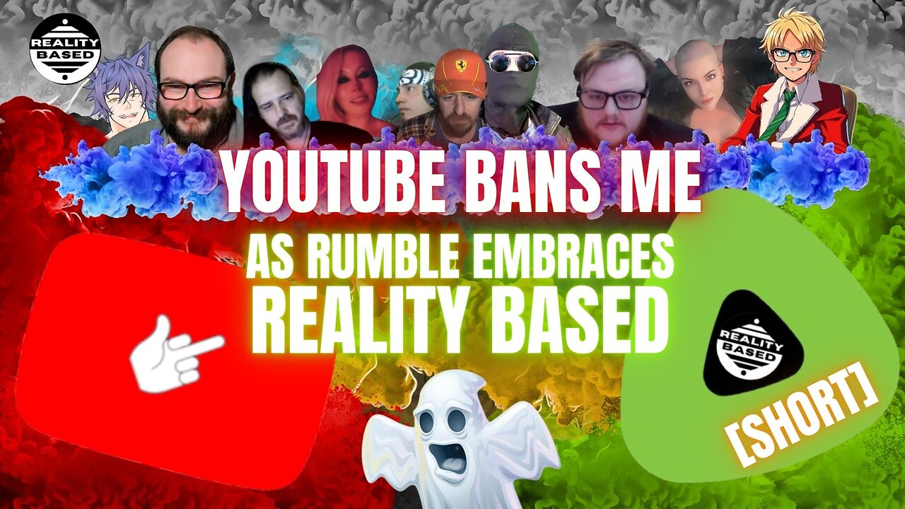 YouTube BANS Me, As Rumble EMBRACES Reality Based (Short)