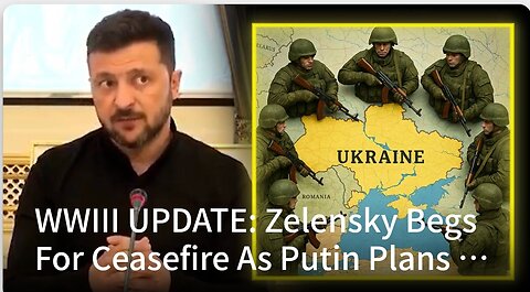 WWIII UPDATE: Zelensky Begs For Ceasefire As Putin Plans To Encircle Kiev!