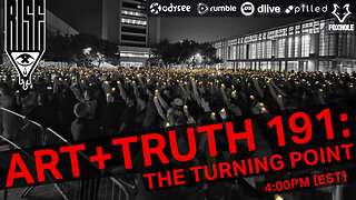 ART + TRUTH // EP. 191 // THE TURNING POINT