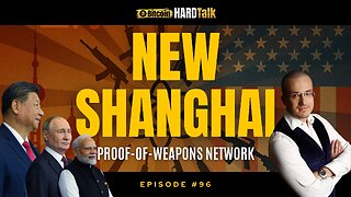 🇨🇳🇺🇸Why the New Shanghai Proof-of-Weapons Network Marks America’s Turning Point | BitcoinHardTalk 96