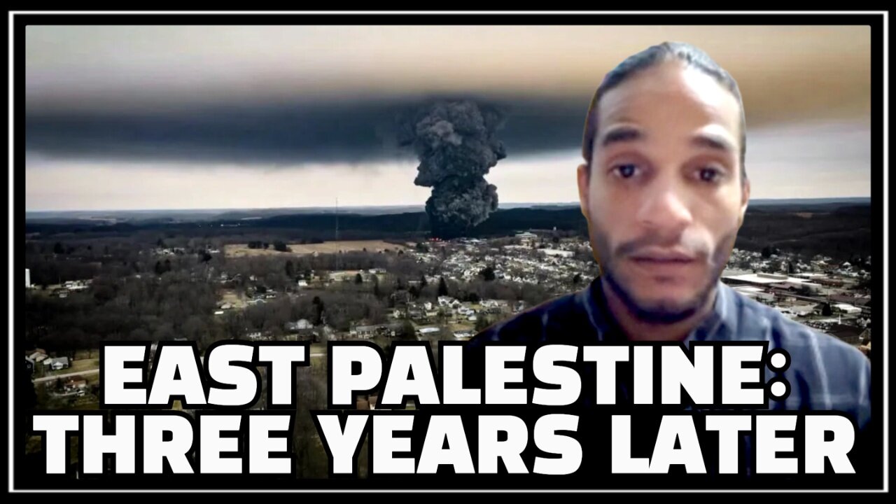 Anger and Ailment in East Palestine, THREE YEARS After Train Crash - w/ Apple Jak | TMWS