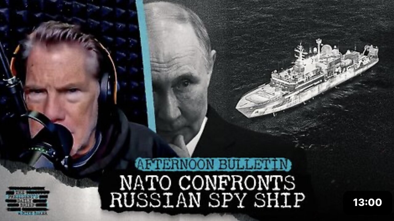 SHOWDOWN: Russian Spy Ship Makes Hostile Move Against NATO Forces