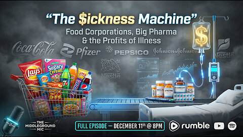 The $ickness Machine: How Big Food and Big Pharma Profit from Illness