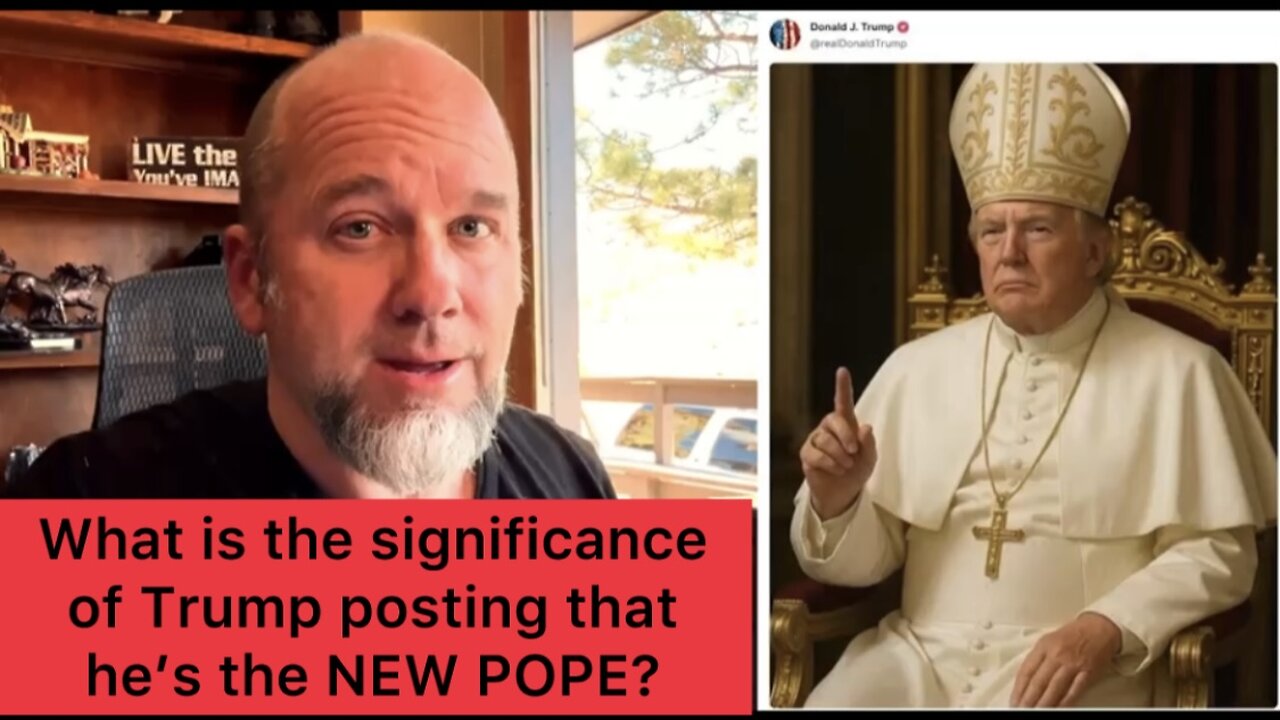 What is the significance of Trump posting that he’s the NEW POPE?
