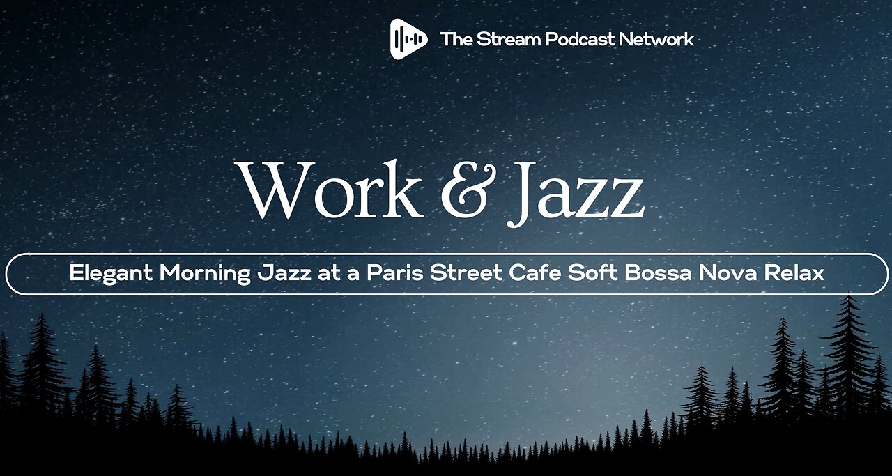 Elegant Morning Jazz at a Paris Street Cafe Soft Bossa Nova Relax.