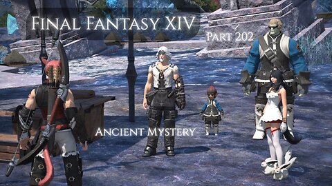 Final Fantasy XIV Part 202 - Ancient Mystery