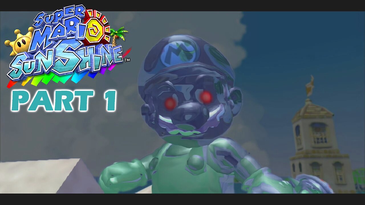 Super Mario Sunshine (Switch) Part 1 ~ Clean is Better Than Dirty, But Dirty is Meaner Than Clean.