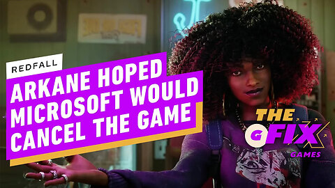 Arkane Studios Hoped Microsoft Would Cancel Redfall - IGN Daily Fix