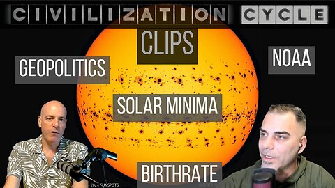 Civilization Cycle CLIPS - Geopolitical Restructure, NOAA Cuts, Solar Minima, Gravitational Birthing