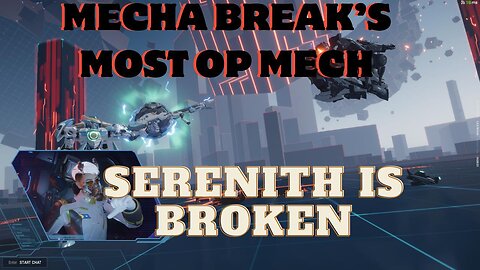 mecha breaks most op mech Serenith