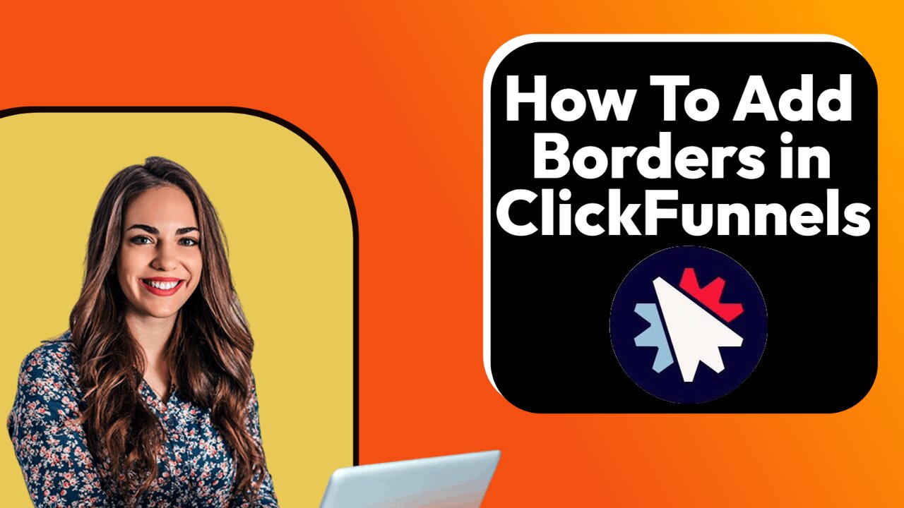 How To Add Borders To Elements In ClickFunnels (Step-By-Step Tutorial)