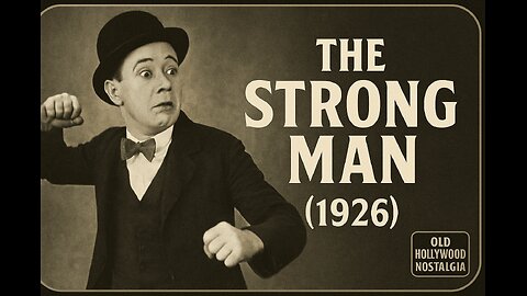 The Strong Man (1926) | Full Movie | Harry Langdon & Frank Capra