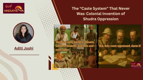 The “Caste System” That Never Was: Colonial Invention of Shudra Oppression