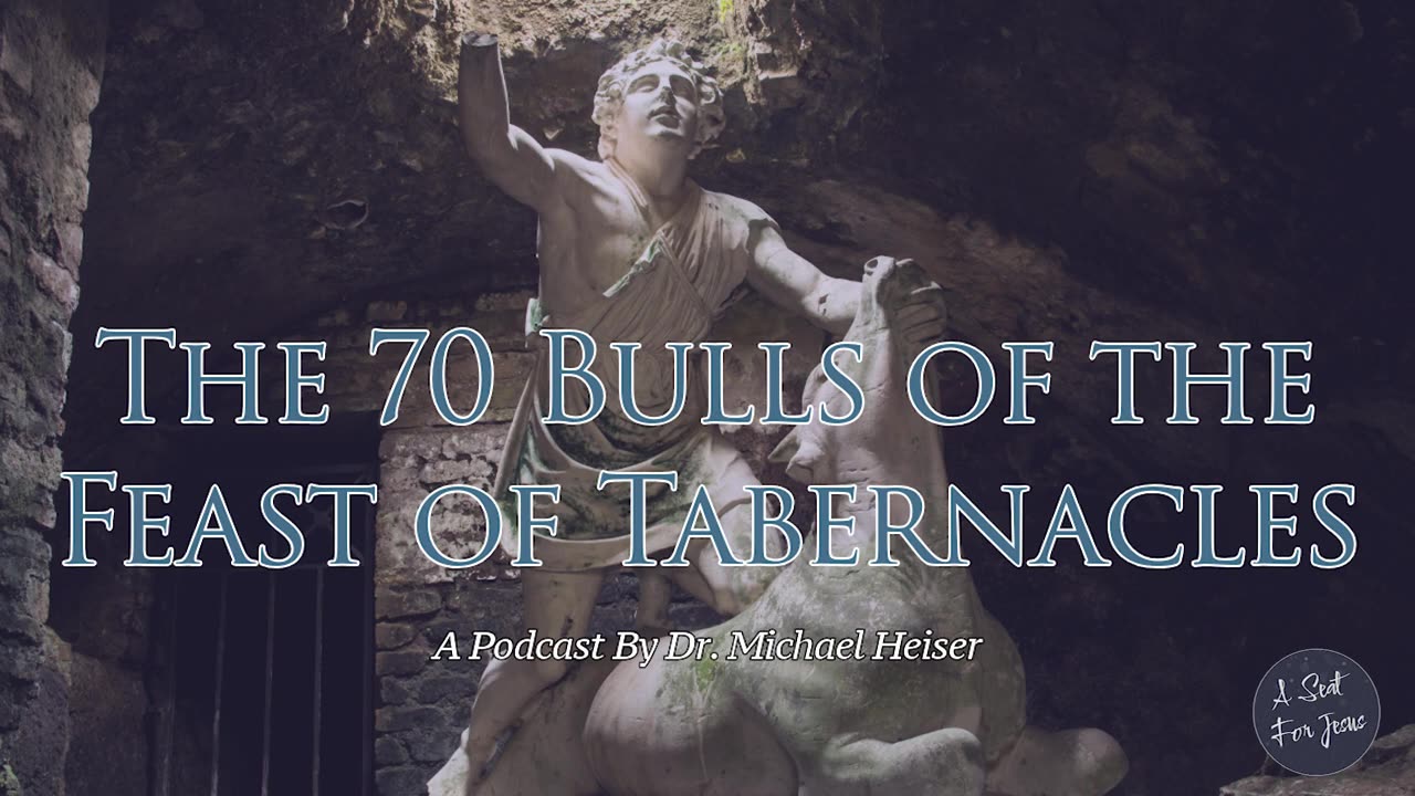 The 70 Bulls of the Feast of Tabernacles - Dr. Michael Heiser