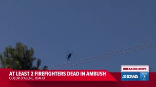 2 killed in sniper ambush as Idaho firefighters come under siege from rifle fire