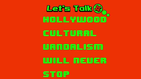 Hollywood cultural vandalism will never stop