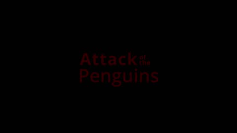 Attack of the Penguins