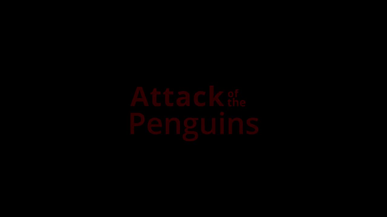 Attack of the Penguins