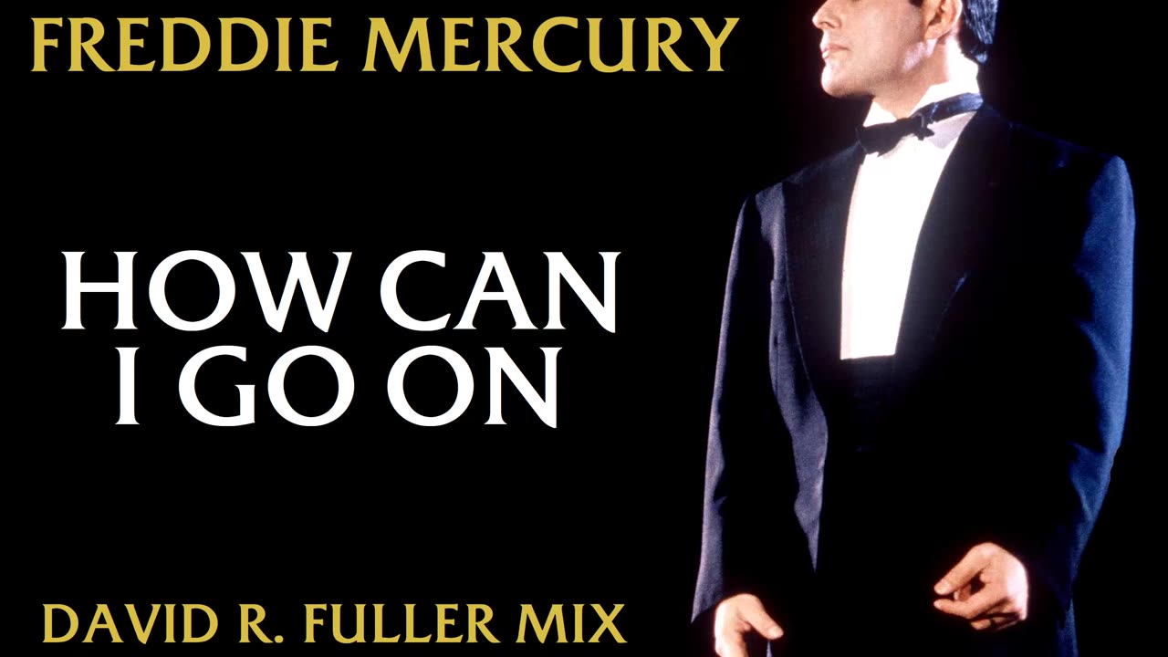 Freddie Mercury - How Can I Go On (David R. Fuller Mix)