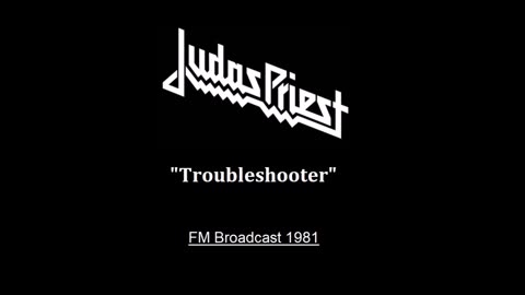 Judas Priest - Troubleshooter (Live from Chicago May 8, 1981) FM Broadcast