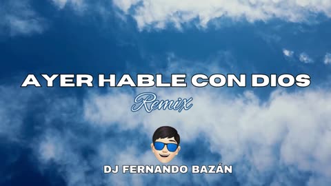 AYER HABLE CON DIOS ✘ FEID ✘ REMIX CACHENGUE ✘ DJ FERNANDO BAZÁN