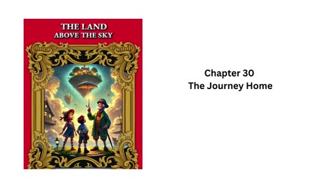 "The Land Above the Sky" - Audio Book - Chapter 30