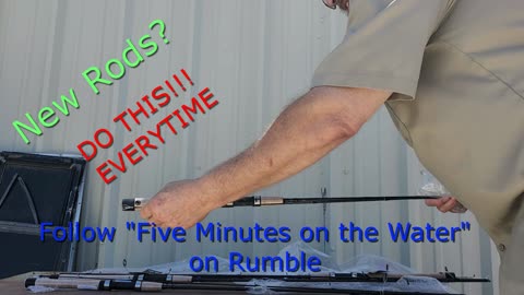 New Rods??? DO THIS EVERY TIME!!!