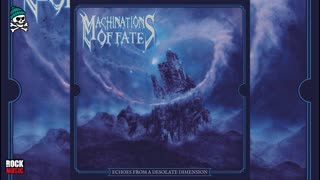 Machinations of Fate - Echoes From A Desolate Dimension 2025