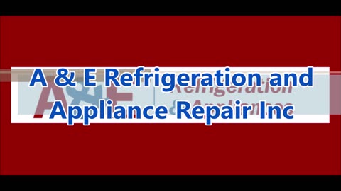 A & E Refrigeration and Appliance Repair Inc