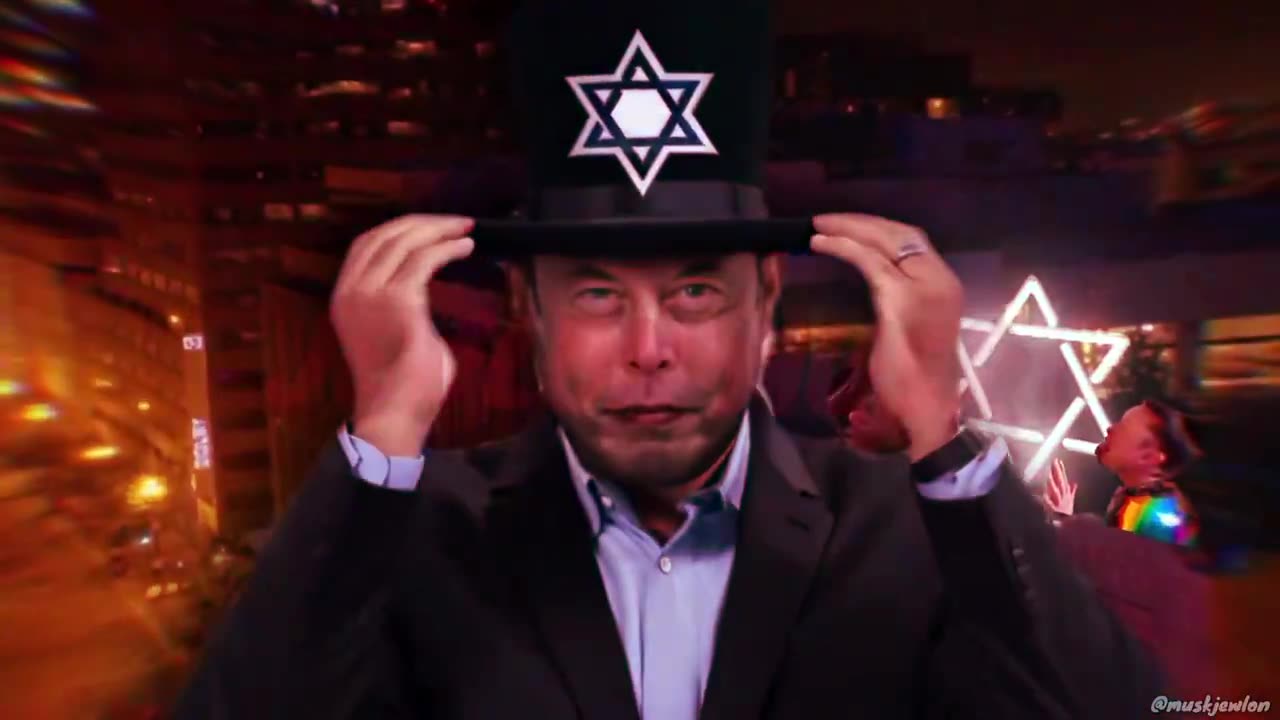 Elon Musk is a jew