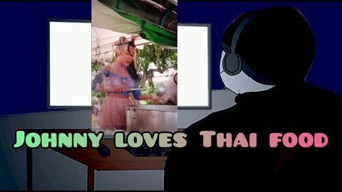 Johnny loves Thai food