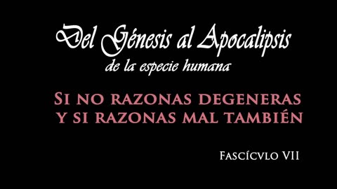 Del Génesis al Apocalípsis. Fascículo VII