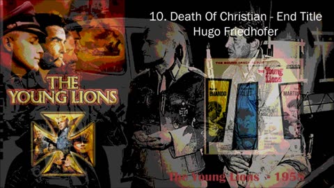 10 Death Of Christian End Title - Hugo Friedhofer - The Young Lions 1958