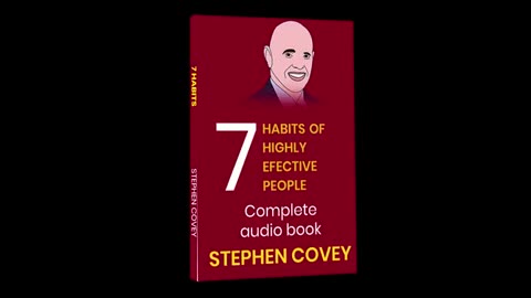7 Habits of Highly Effective People by Stephen Covey [FULL AUDIOBOOK]