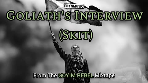 Goliath's Interview (Skit)