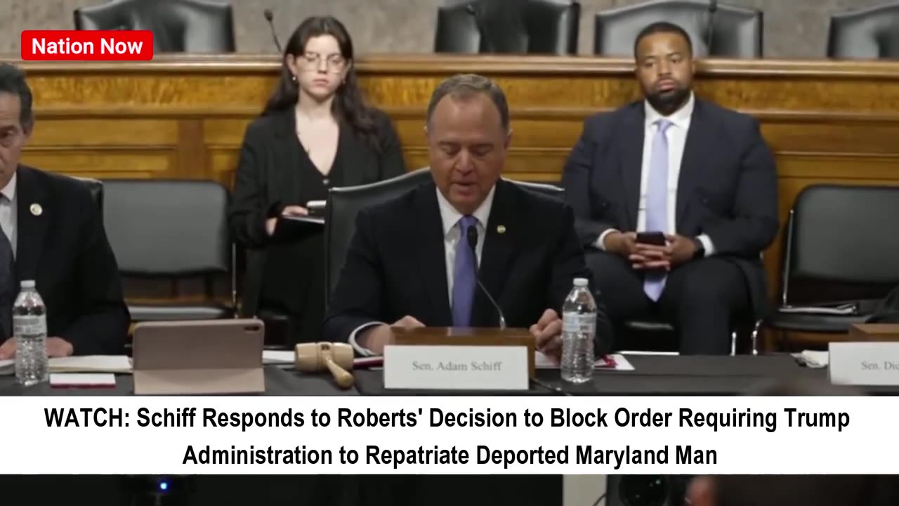 Schiff Reacts to Roberts' Block on Order to Repatriate Deported MD Man