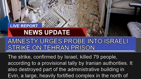 Amnesty Urges Probe Into Israeli Strike on Tehran