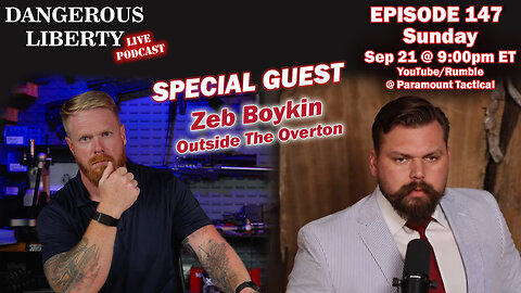 Dangerous Liberty Ep147 - Special Guest Zeb Boykin