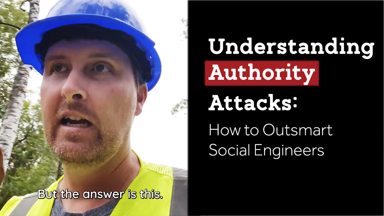 Understanding Authority Attacks: How to Outsmart Social Engineers